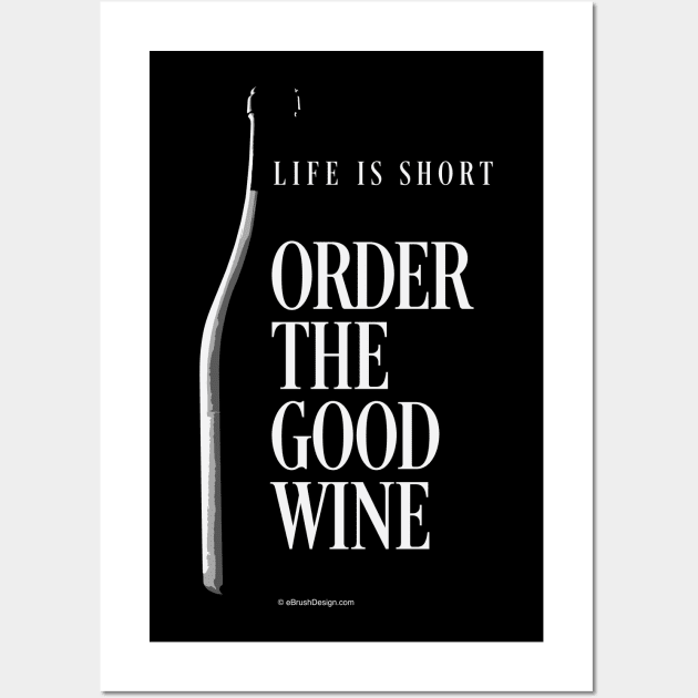 Order The Good Wine Wall Art by eBrushDesign